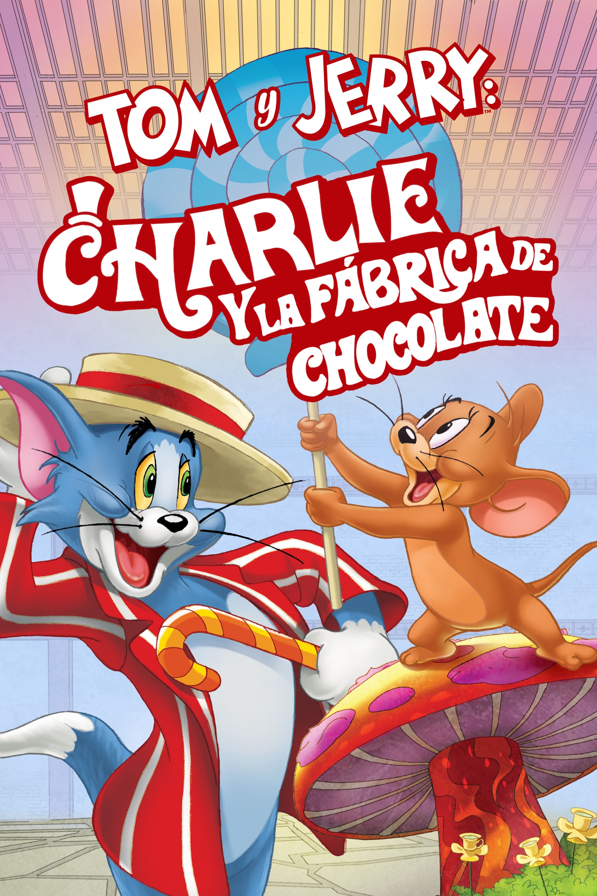 Poster de TOM Y JERRY: CHARLIE Y LA FÁBRICA DE CHOCOLATE en español