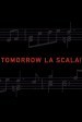 Tomorrow La Scala!