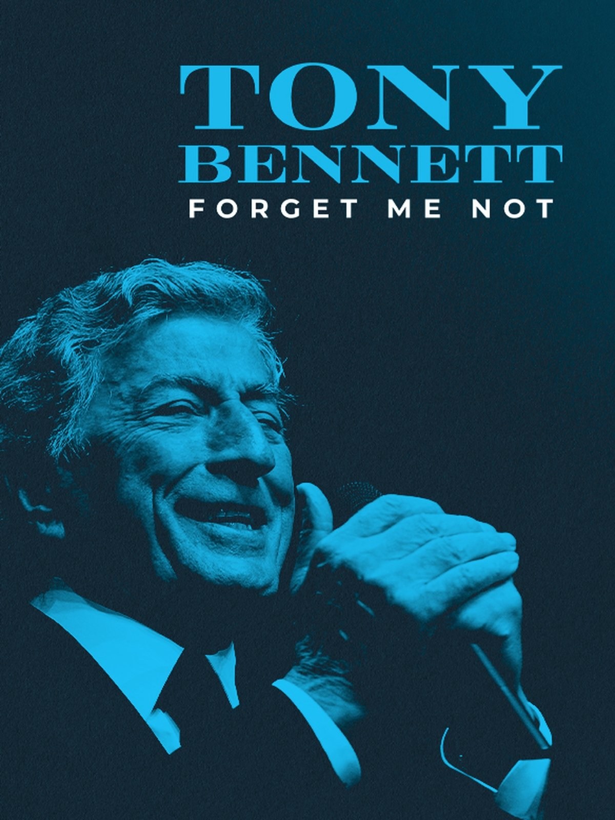 Poster de TONY BENNETT: FORGET ME NOT en inglés