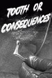 Tooth or Consequences - 48 Hour Film Project (July 11, 2021)