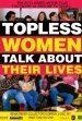 Topless Women Talk About Their Lives