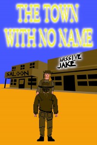 Town with No Name - Massive Jake