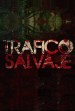 Tráfico Salvaje