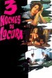 Tres noches de locura