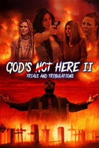 Trials & Tribulations: God's Not Here II