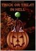 Trick or Treat... In Hell