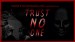 Trust NO One