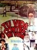 Tu vida contra mi vida