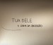 Tua Dele, A linha da obsessão