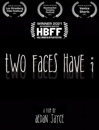 Two Faces Have I