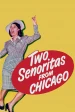 Two Señoritas from Chicago