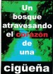 Un bosque atravesando el corazón de una cigüeña