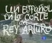 Un español en la corte del rey Arturo