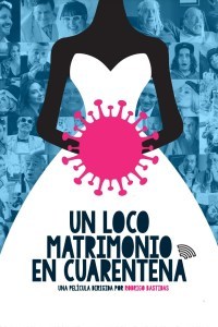 Un Loco Matrimonio en Cuarentena