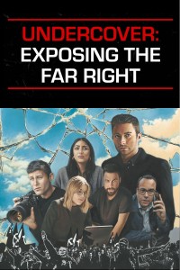 Película Undercover: Exposing the Far Right