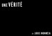 Une Vérité (The Truth)