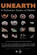 Unearth: In Between States of Matter