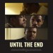 Until the End