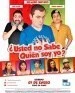 ¿Usted no sabe quién soy yo?