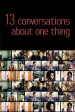 Thirteen Conversations About One Thing