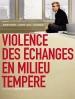 Violence des échanges en milieu tempéré