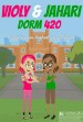 Violy & Jahari: Dorm 420