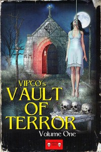 Vipco's Vault of Terror: Volume One