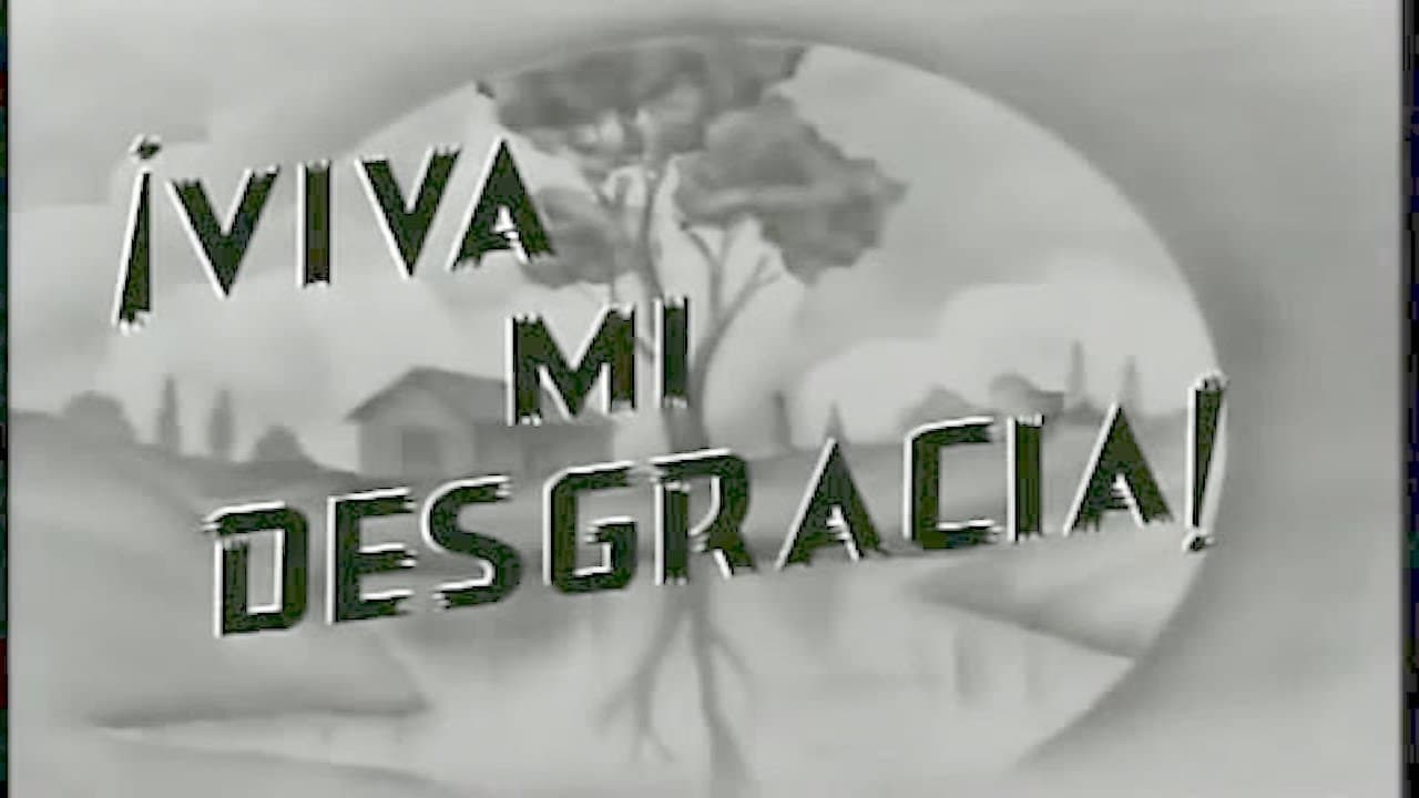 Foto de ¡VIVA MI DESGRACIA!