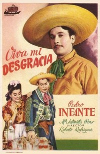 ¡Viva mi desgracia!