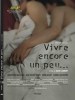 Vivre encore un peu...
