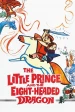Little Prince and the Eight Headed Dragon