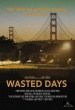Wasted Days