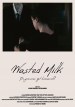 Wasted Milk
