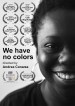 We have no colors