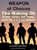 Weapon of Choices - The Making Of, kinda sorta, not really, what the f is a pandemic?