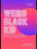 Weird Black Kid