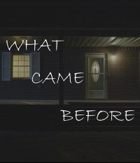 What Came Before