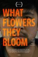 What Flowers They Bloom