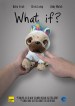 What if?