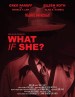 What if She