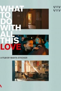 What to Do with All This Love