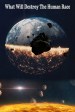 What Will Destroy the Human Race