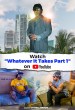 Whatever It Takes Part 1