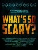 What's So Scary?