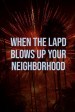 When the LAPD Blows Up Your Neighborhood