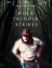 When Thunder Strikes