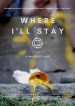 Where I'll Stay