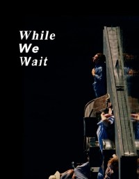 While We Wait