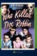 Who Killed 'Doc' Robbin?