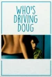 Película Who's Driving Doug